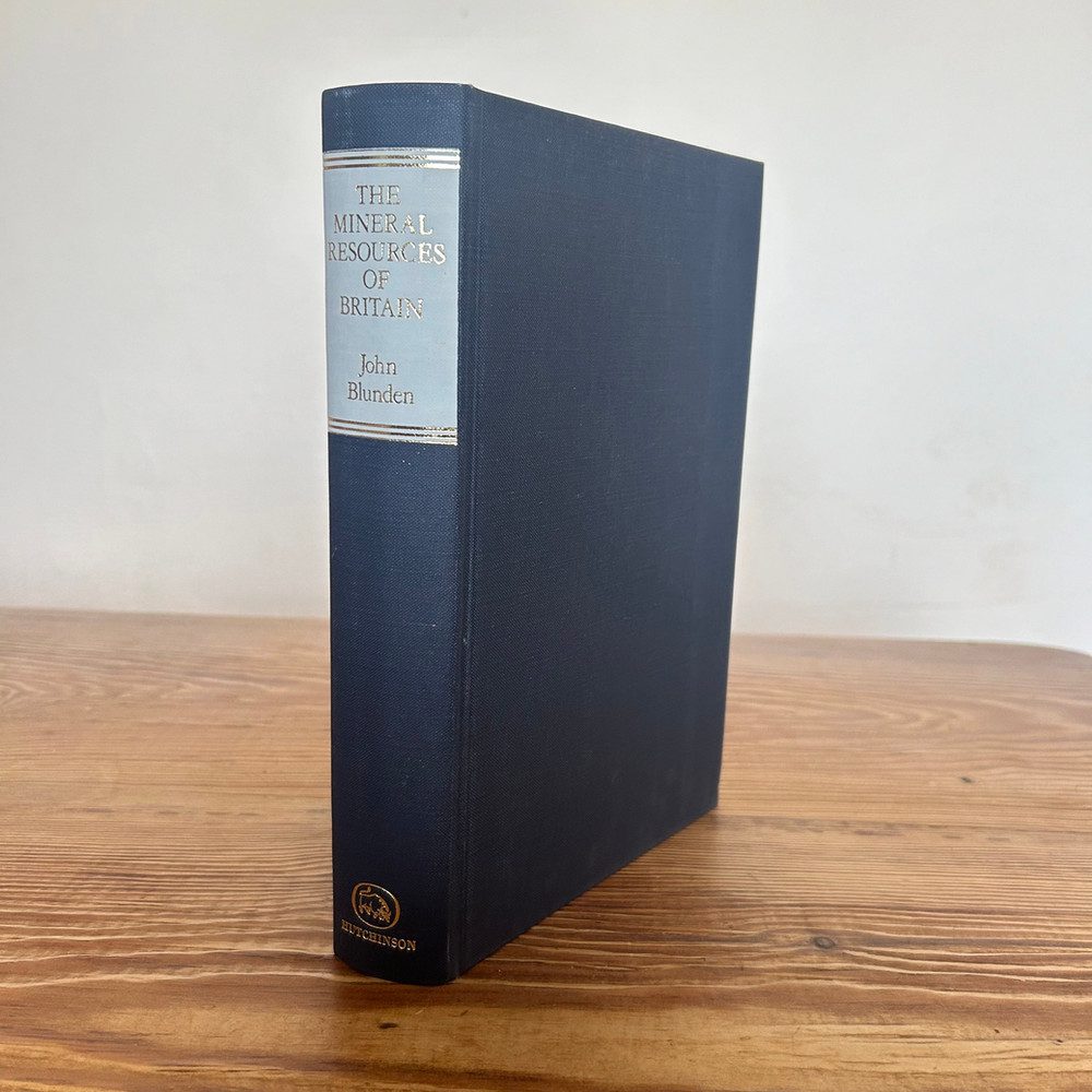 The Mineral Resources of Britain: by John Blunden c1975 1st Edition