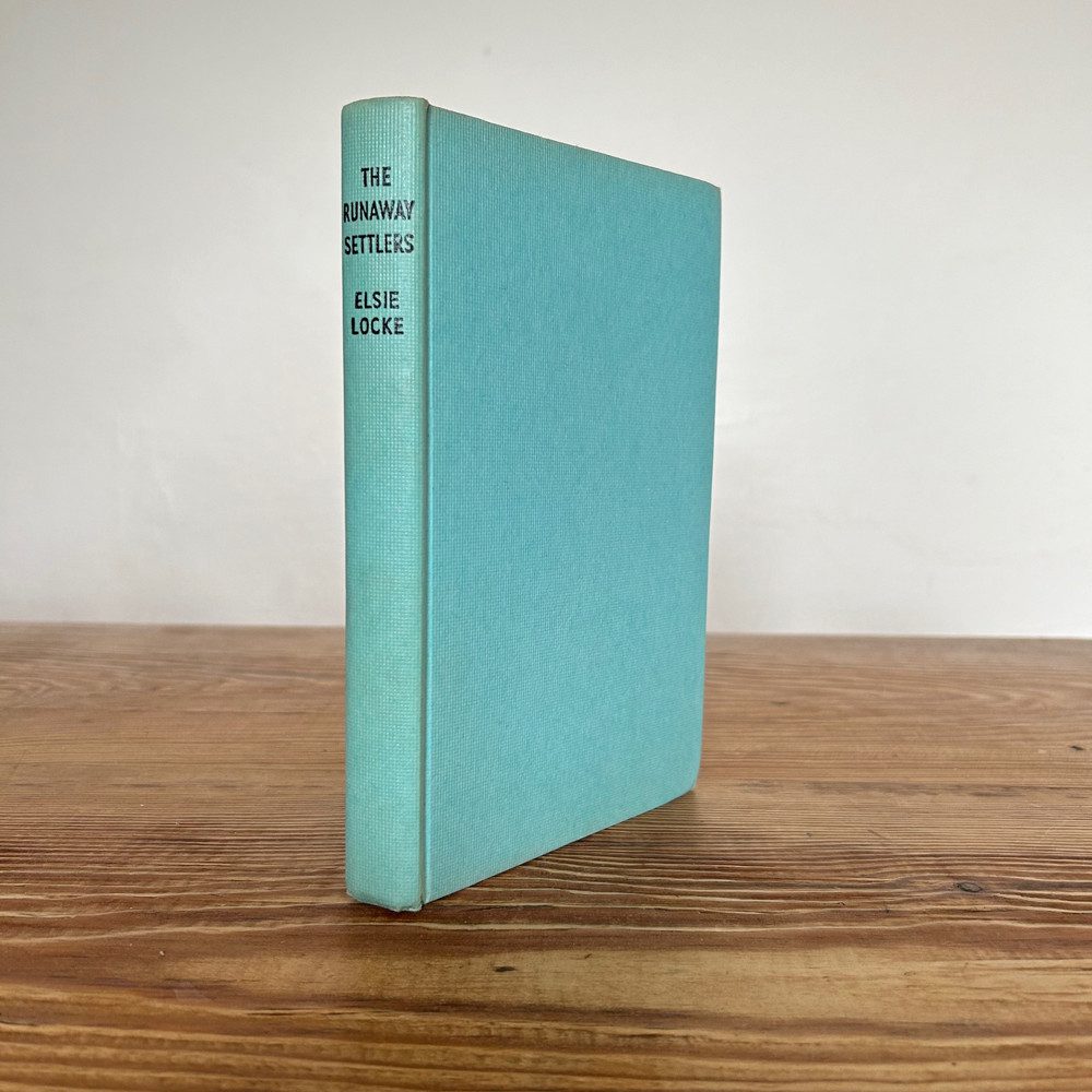 The Runaway Settlers by Elsie Locke c1965 First Edition Illustrated