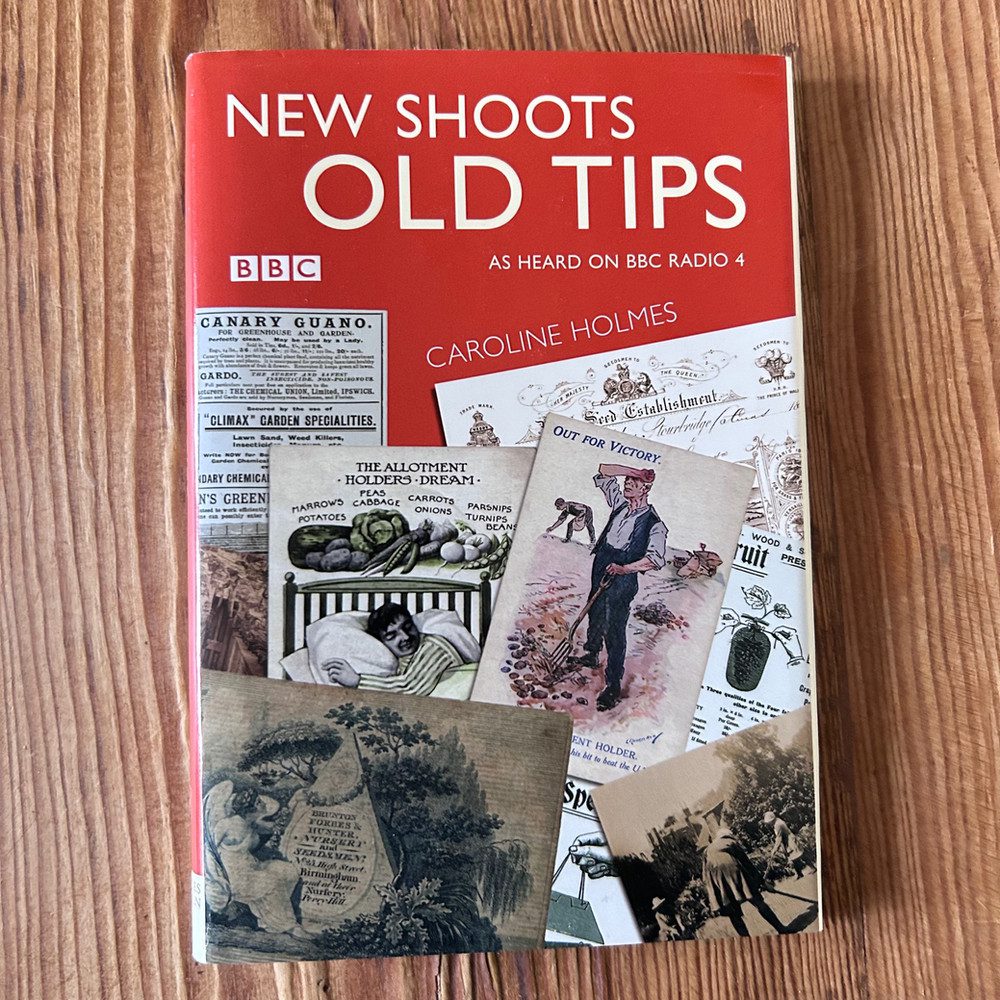 New Shoots Old Tips As Heard on BBC Radio 4 by Caroline Holmes c2004 Signed - Image 3