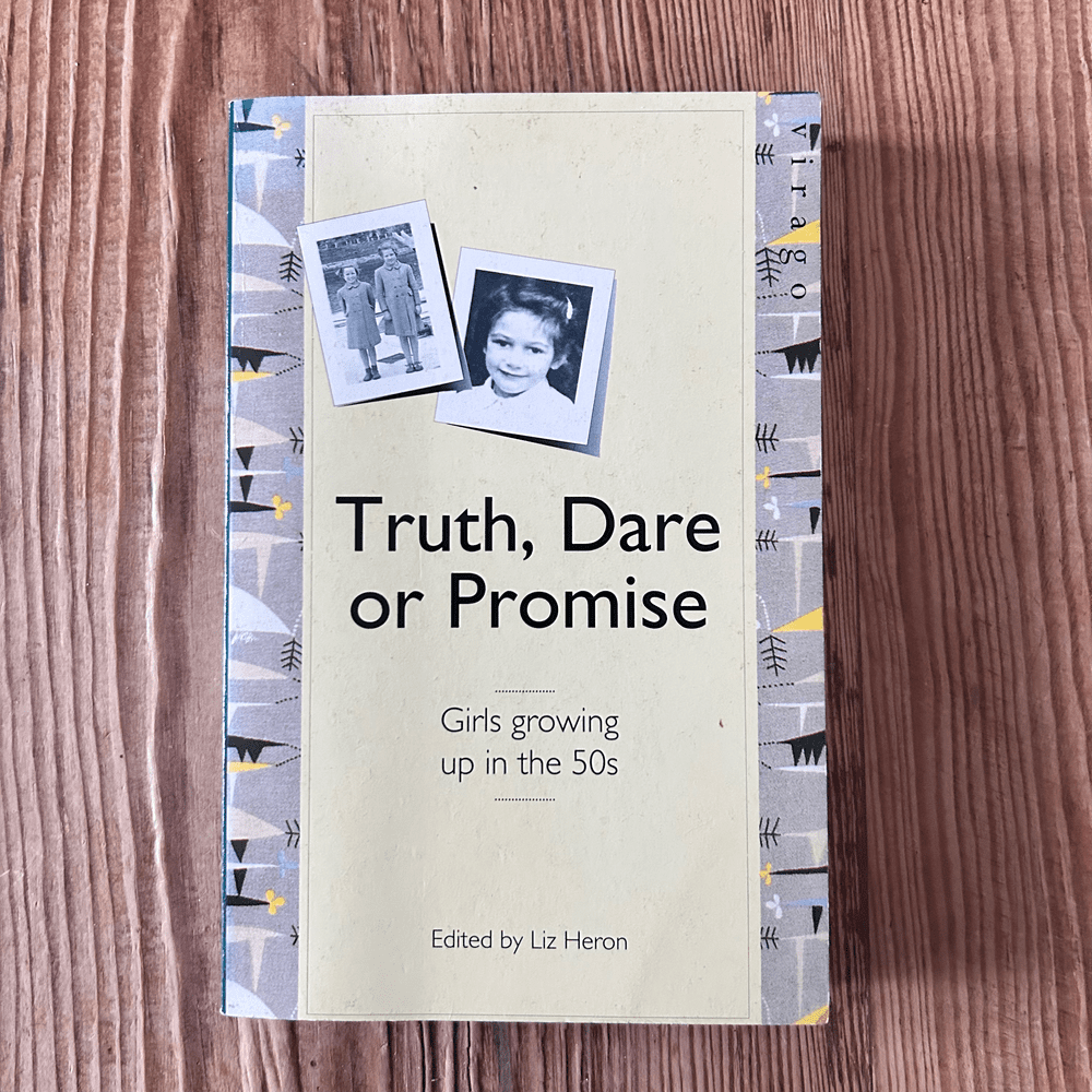 Truth, Dare or Promise: Girls Growing Up in the Fifties by Liz Heron c1992 - Image 2