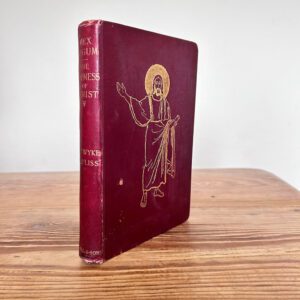 Rex Regum: A Painter's Study of the Likeness of Christ by Sir Wyke Bayliss c1898