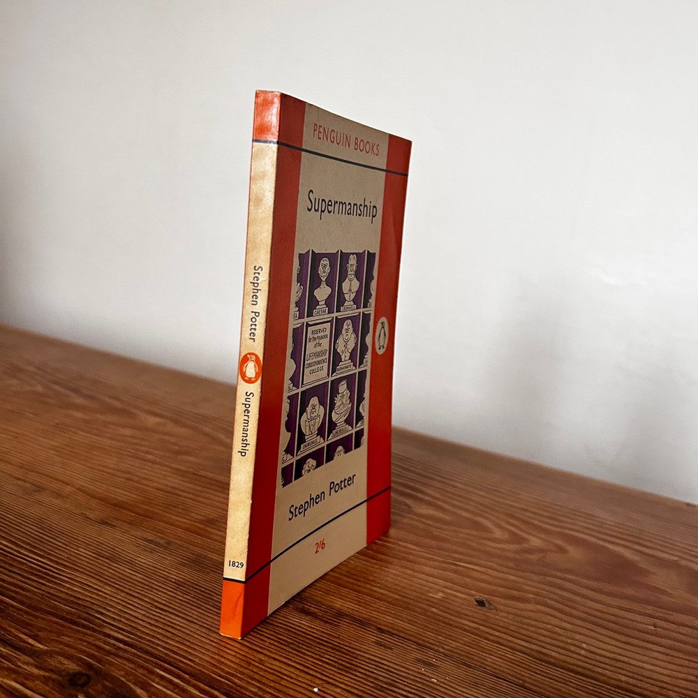 Supermanship by Stephen Potter c1962 First Edition thus Penguin Book