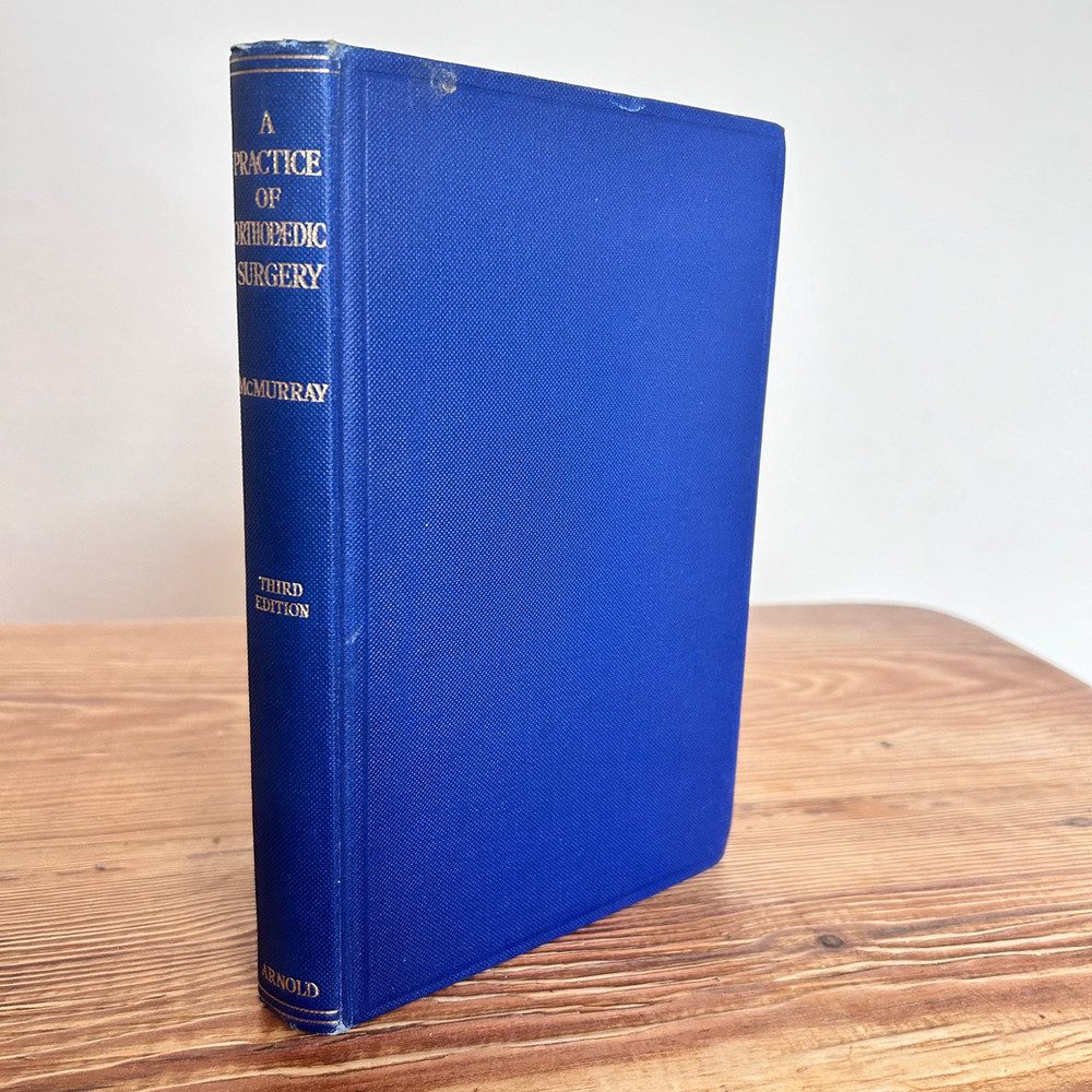 A Practice of Orthopaedic Surgery by T P McMurray c1949