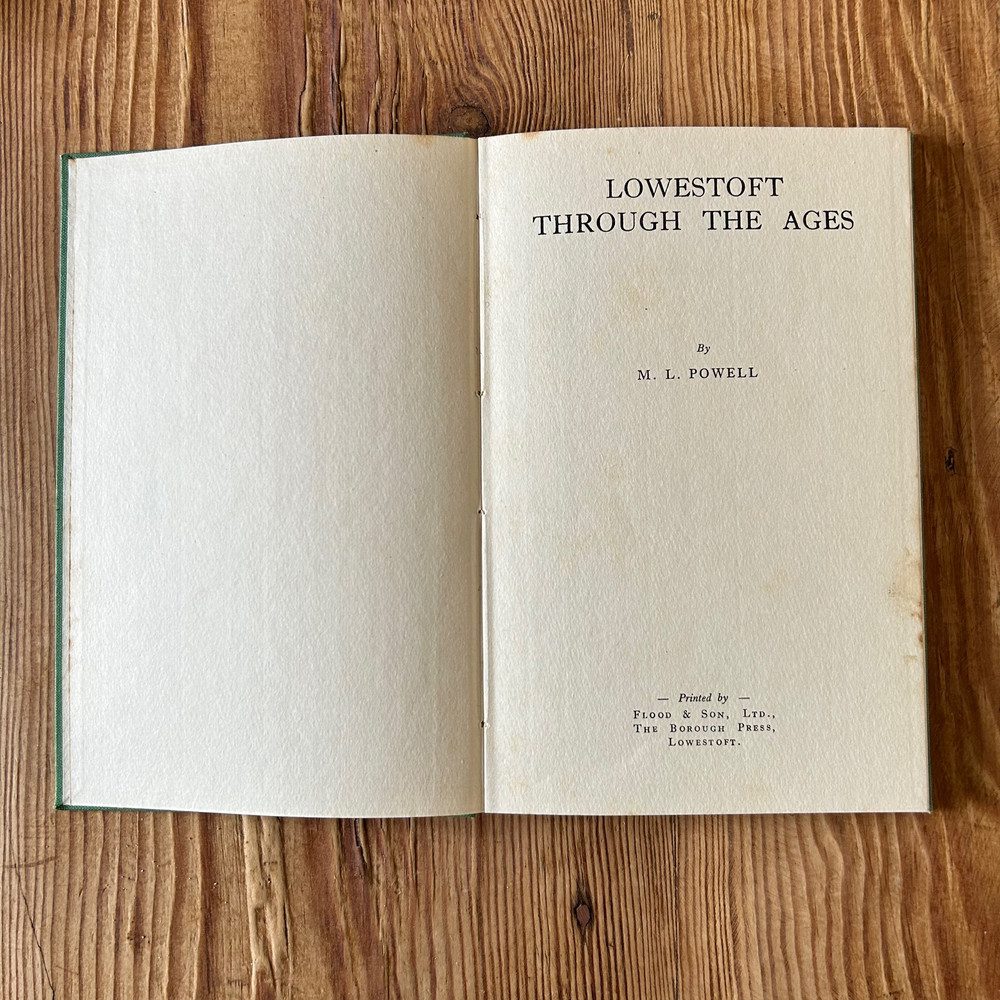 Lowestoft Through the Ages by M L Powell c1950's - Image 4