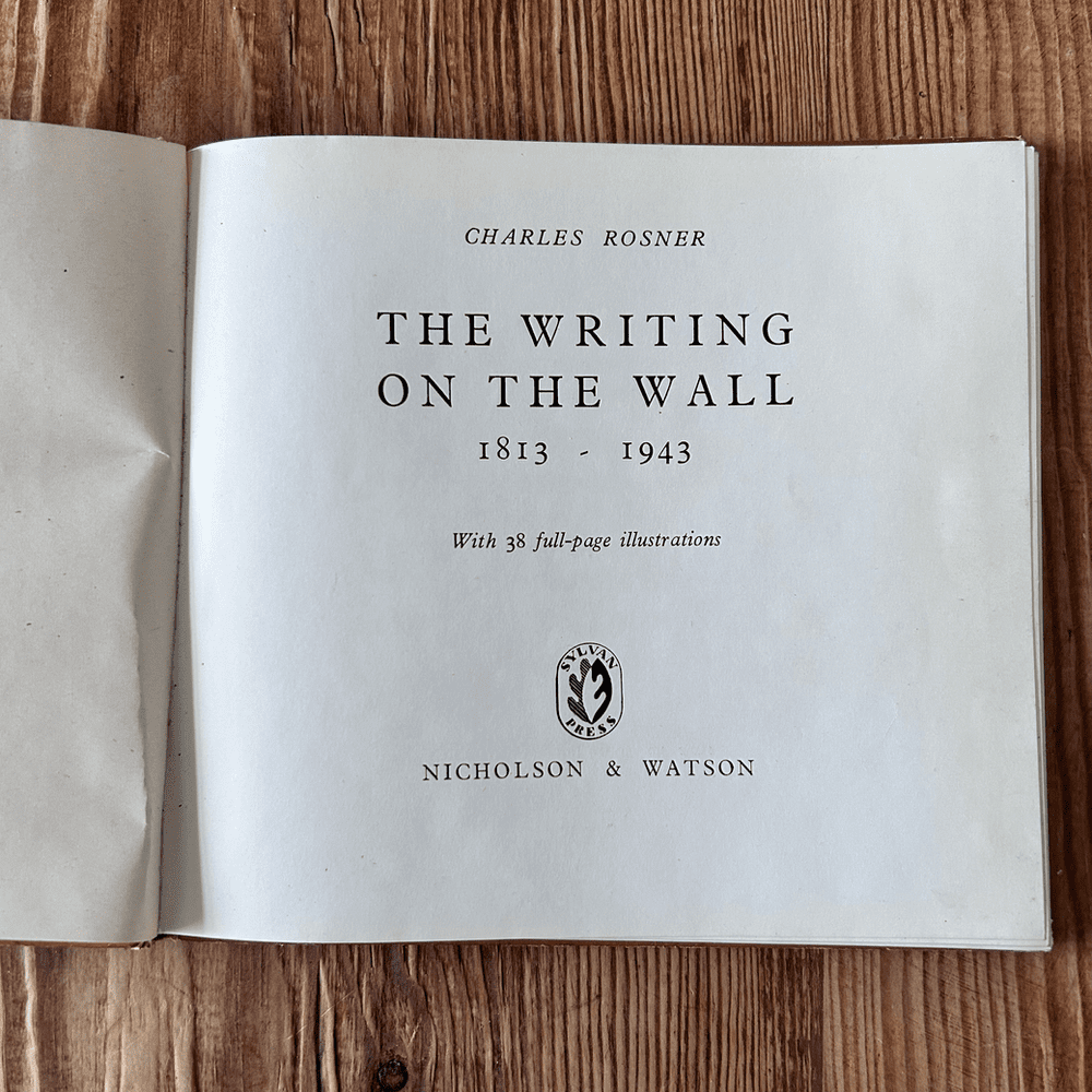 The Writing on the Wall, 1813-1943 by Charles Rosner c1943 1st Edition - Image 3