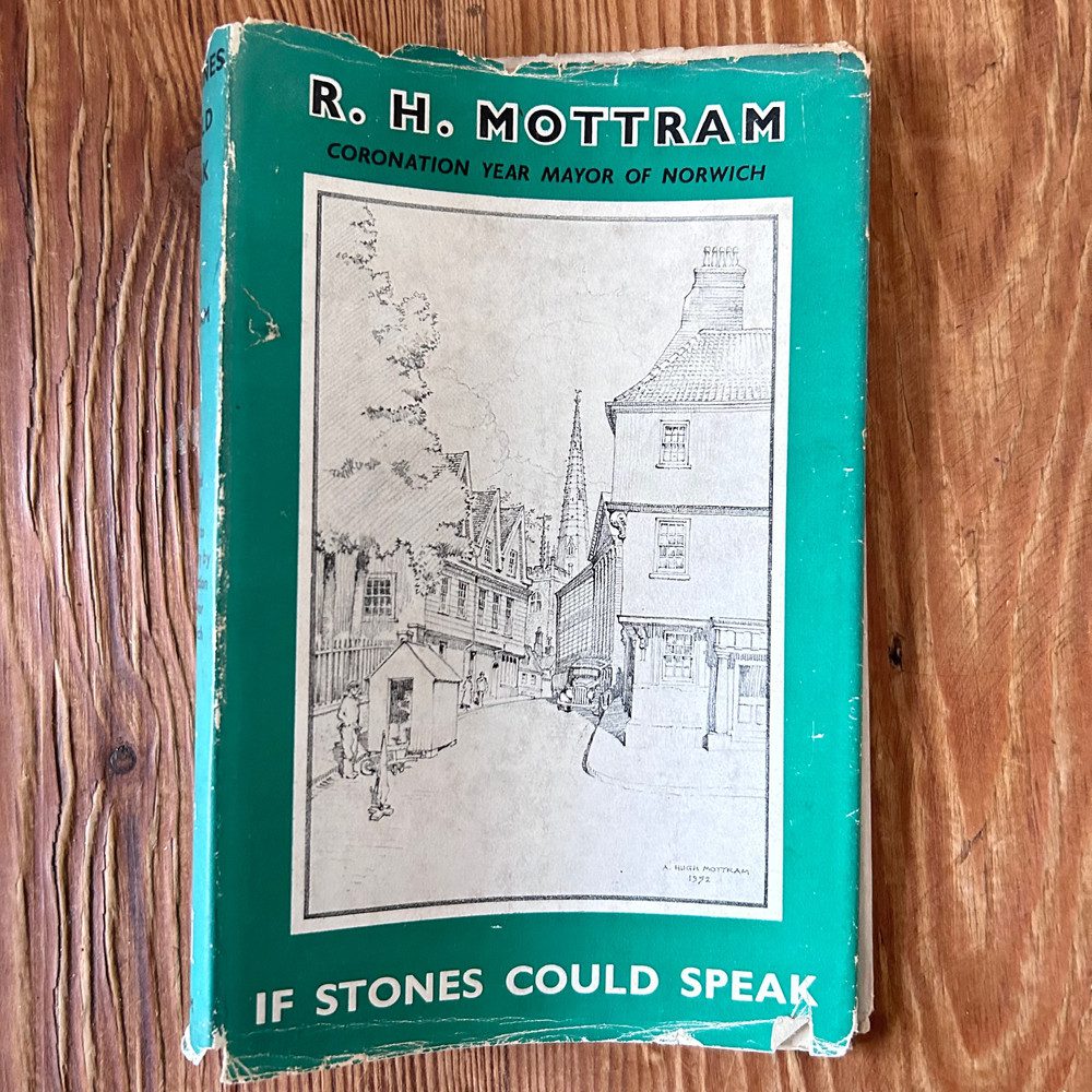 If Stones Could Speak by R. H. Mottram c1953 First Edition Norwich History - Image 3