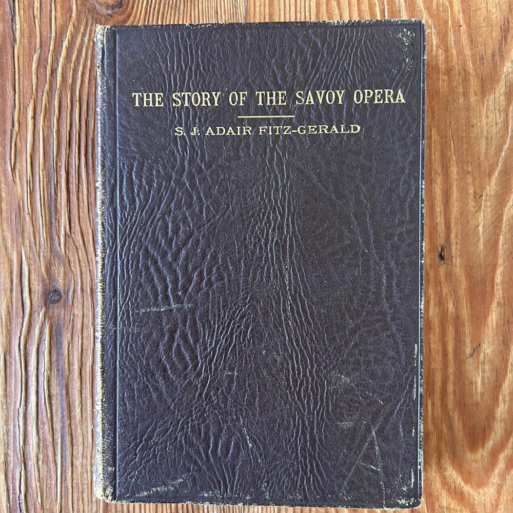 The Story of the Savoy Opera by S J Adair Fitz-Gerald c1924 - Image 2