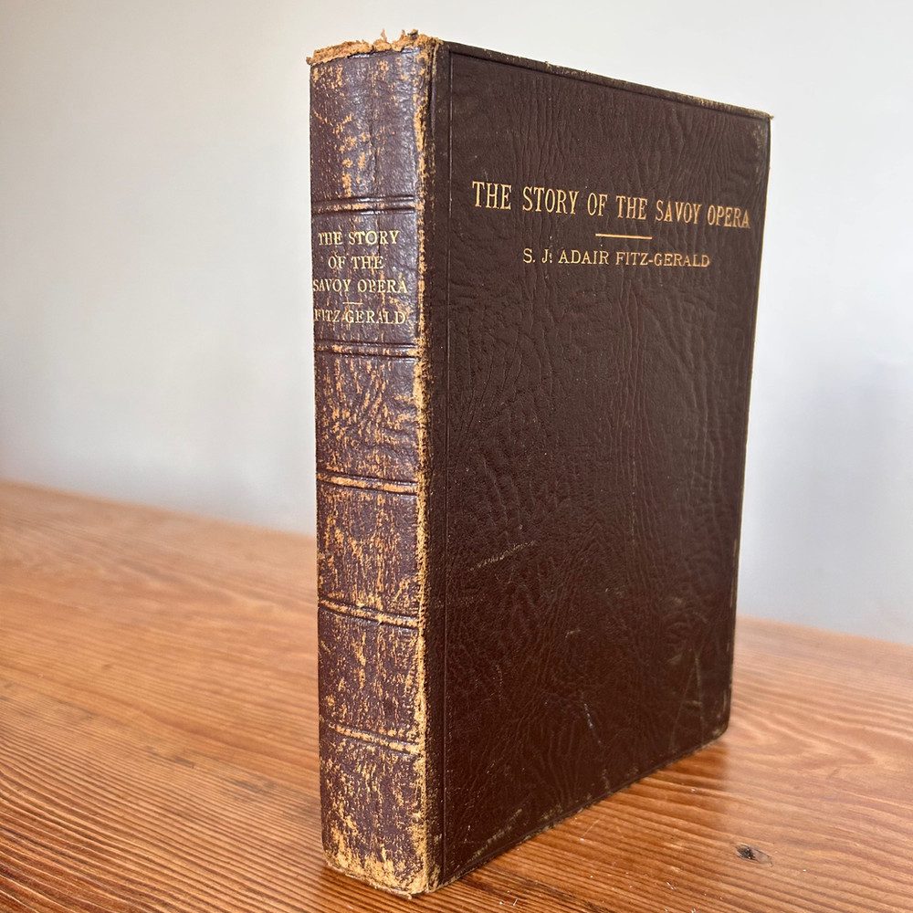 The Story of the Savoy Opera by S J Adair Fitz-Gerald c1924