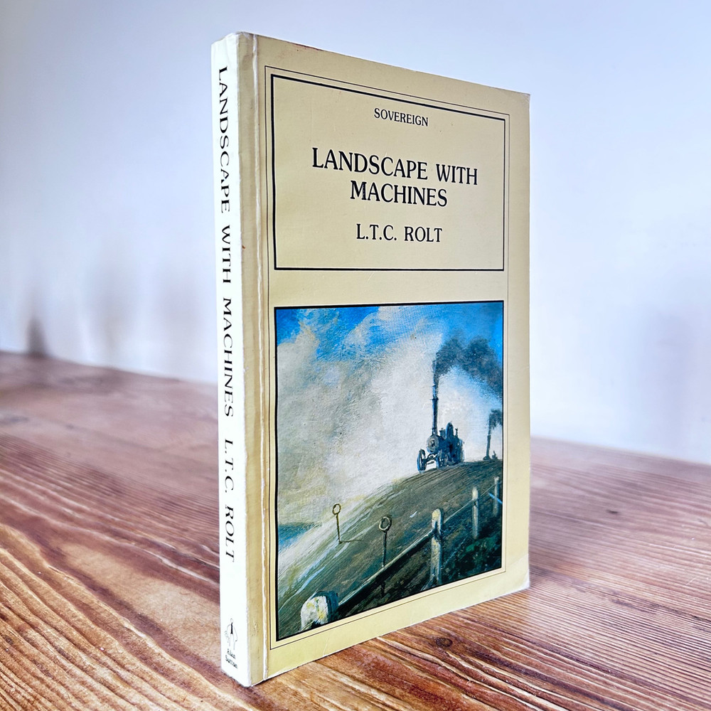 Landscape with Machines an Autobiography by L.T.C Rolt c1984 First Edition