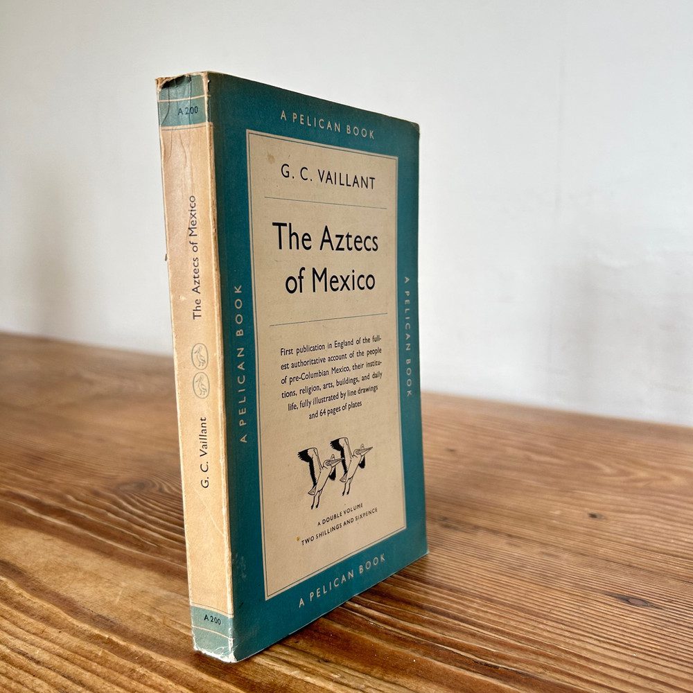 The Aztecs of Mexico by G C Vaillant Penguin c1950 First Edition