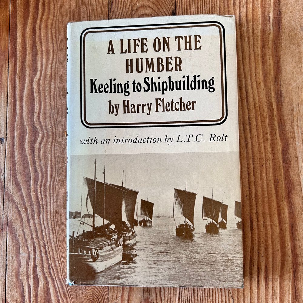 A Life On The Humber, Keeling to Shipbuilding by Harry Fletcher 1975 - Image 3