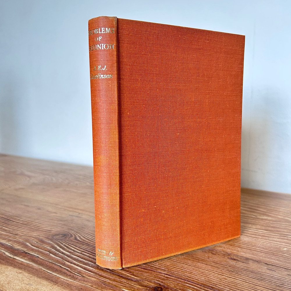 Problems of Reunion by A E J Rawlinson c1950 First Edition