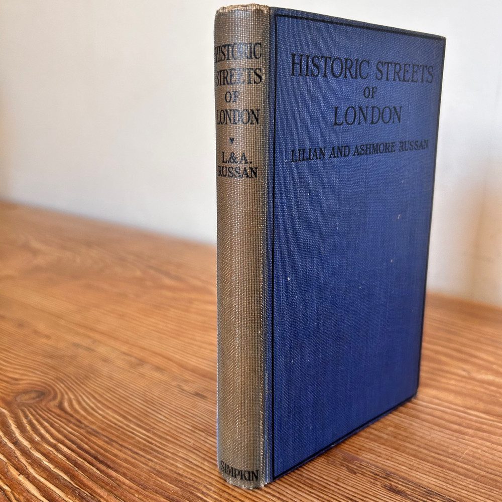 Historic Streets of London An Alphabetical Handbook by Lilian and Ashmore Russan