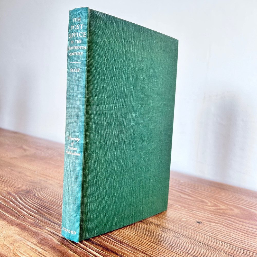 The Post Office in the 18th Century by Kenneth Ellis First Edition c1958
