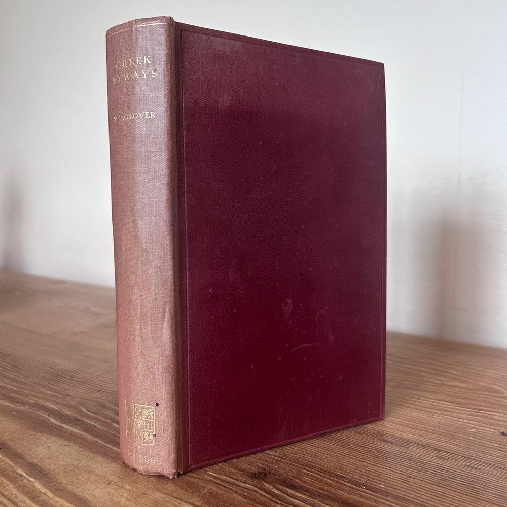 Greek Byways by T R Glover First Edition c1932