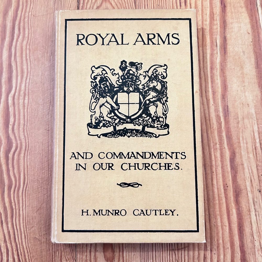 Royal Arms and Commandments in our Churches by H Munro Cautley 1934 1st Edition - Image 2