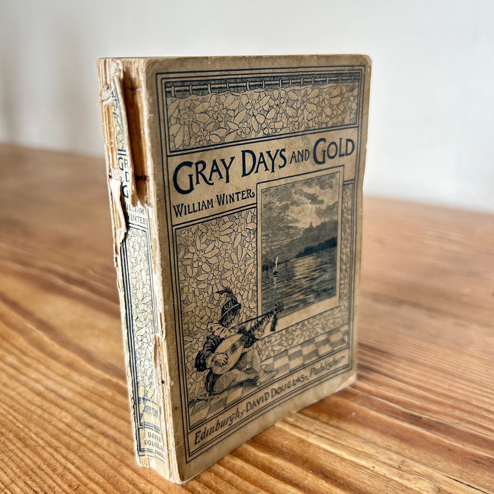 Gray Days and Gold by William Winter c1891