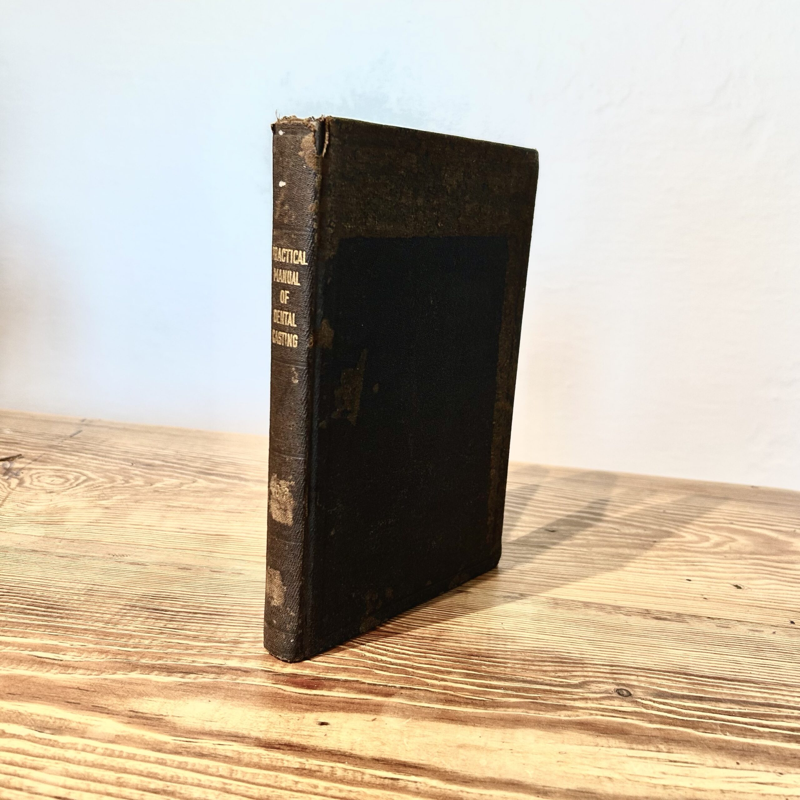 The Practical Manual of Dental Casting by Various Authors c1941