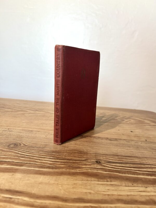 Folk Tales of the North Country-Drawn from Northumberland & Durham by F Grice c1945