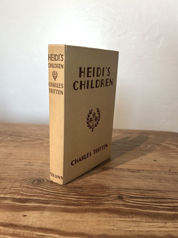 Heidi's Children-A Sequel to Heidi Grows Up by Charles Tritten c1960 Illustrated
