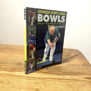 Crowood Sports Guide-Bowls by John Bell c2010