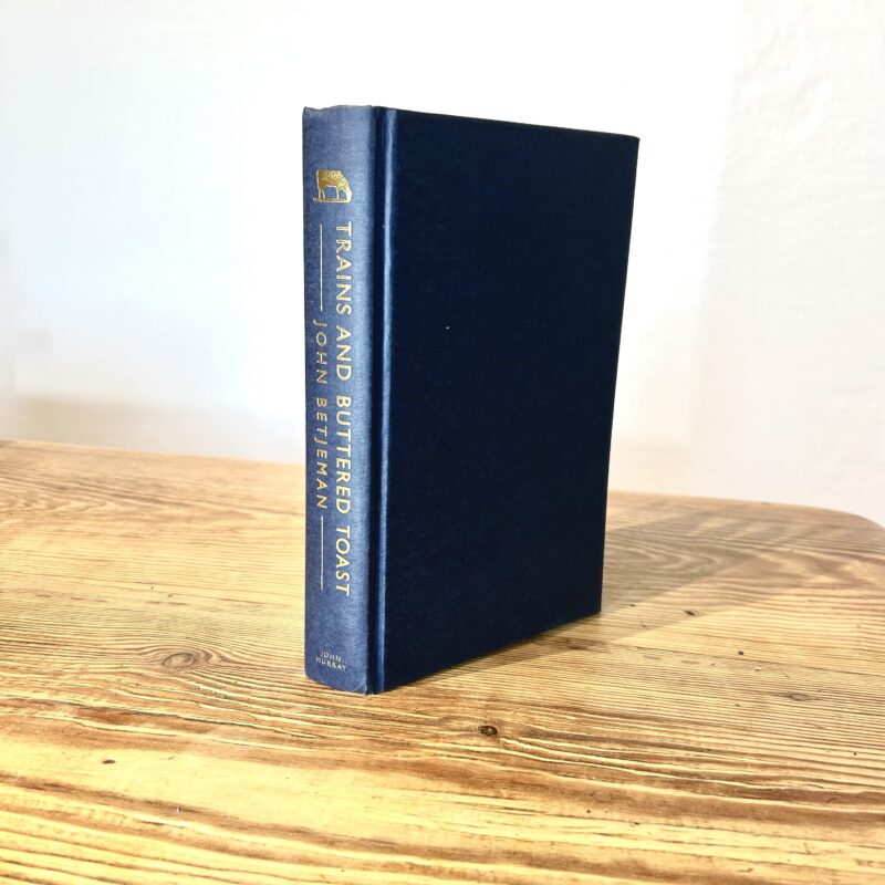 Trains and Buttered Toast by John Betjeman c2006